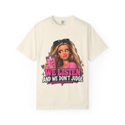 We Listen & We Don’t Judge Funny Graphic Tee