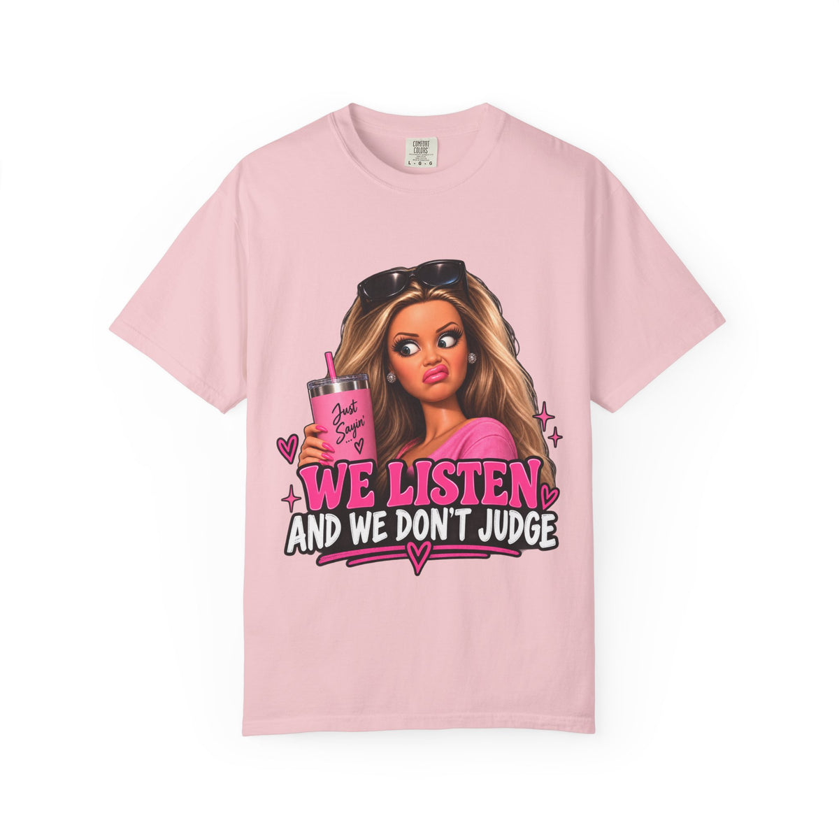 We Listen & We Don’t Judge Funny Graphic Tee